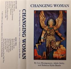 Download Lou Montgomery, Adele Getty, Rebecca HydeSkeele - Changing Woman