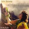 lyssna på nätet Leiohu Ryder - E Hoi Mai Ke Aloha Hou Love Returns