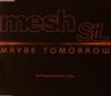 Album herunterladen Mesh StL - Maybe Tomorrow