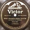 escuchar en línea Henry Burr Sterling Trio - What a Wonderful Mother Youd Be In the Glory of the Moonlight Strolling Along