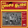 Les Loups Noirs - One Two For The Rock Je TAttendais Arrivederci Baby Seule Dans La Nuit