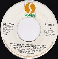 Download George Segal & The Imperial Jazz Band - What You Goin To Do When The Rent Comes Round Rufus Rastus Johnson Brown