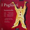 lataa albumi Ruggiero Leoncavallo, Richard Tucker , Lucine Amara, Giuseppe Valdengo, Thomas Hayward, Clifford Harvuot, The Metropolitan Opera, Fausto Cleva, Kurt Adler - I Pagliacci