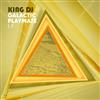 online anhören King DJ - Galactic Playmate EP