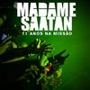 online luisteren Madame Saatan - 11 Anos Na Missão