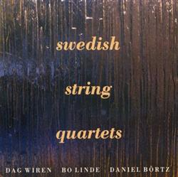 Download Dag Wirén, Bo Linde, Daniel Börtz - Swedish String Quartets