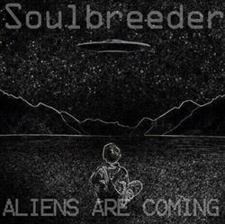 Download Soulbreeder - Aliens are Coming