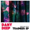 ascolta in linea Dany Deep - Traineer EP