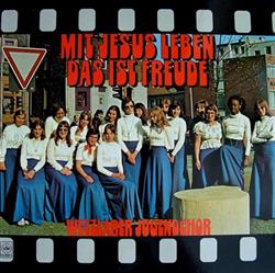 Download Wetzlarer Jugendchor - Mit Jesus Leben Das Ist Freude