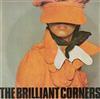 ladda ner album The Brilliant Corners - Why Do You Have To Go Out With Him When You Could Go Out With Me