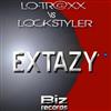 LoTrxx Vs Lockstyler - Extazy