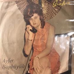 Download Ayfer Başıbüyük - Artik Arama Beni Garip Gönlüm