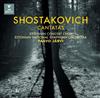 kuunnella verkossa Dmitri Shostakovich, Paavo Järvi, Estonian National Symphony Orchestra, Estonian Concert Choir, Narva Boys Choir, Alexei Tanovitski, Konstantin Andreyev - Cantatas