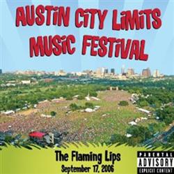 Download The Flaming Lips - Live At Austin City Limits Music Festival 2006