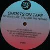 online luisteren Ghosts On Tape - No Guestlist Still Got The Feeling