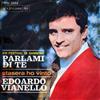écouter en ligne Edoardo Vianello - Parlami Di Te Stasera Ho Vinto
