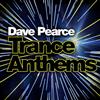 ascolta in linea Dave Pearce - Trance Anthems