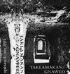 Taklamakan Gnawed - Paralysis Rust And Bone