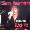 lataa albumi The Candy Snatchers - Color Me Blood Red Live And More