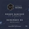 ouvir online Roger Sanchez Ft Stealth - Remember Me Remixes
