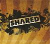 télécharger l'album Dirty Ray, Rob Dunsford, Timothy Parkes, Miles Hunt, Erica Nockalls, Matthew Derrick, Wayne Hussey - Shared
