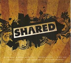 Download Dirty Ray, Rob Dunsford, Timothy Parkes, Miles Hunt, Erica Nockalls, Matthew Derrick, Wayne Hussey - Shared