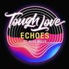 télécharger l'album Tough Love Ft Alex Mills - Echoes