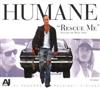 ascolta in linea Humane - Rescue Me