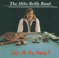 Download Mike Reilly - Take All My Money