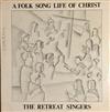 lataa albumi The Retreat Singers - A Folk Song Life Of Christ
