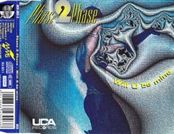 Download Phase 2 Phase - Will U Be Mine