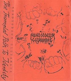 Download Monosodium Glutamate - The Trampled Path To Identity