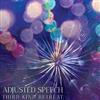 écouter en ligne Adjusted Speech - Third Kind Retreat