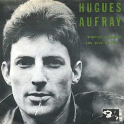 Download Hugues Aufray - LHomme Orchestre Les Yeux Fermés