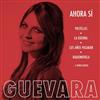 online luisteren Guevara - Ahora Sí