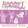 kuunnella verkossa Roggel - Brainless kids