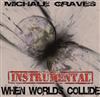 ouvir online Michale Graves - When Worlds Collide Instrumental