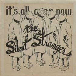 Download Silent Strangers - Its All Over Now
