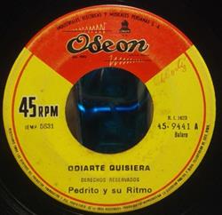 Download Pedrito Y Su Ritmo - Odiarte Quisiera